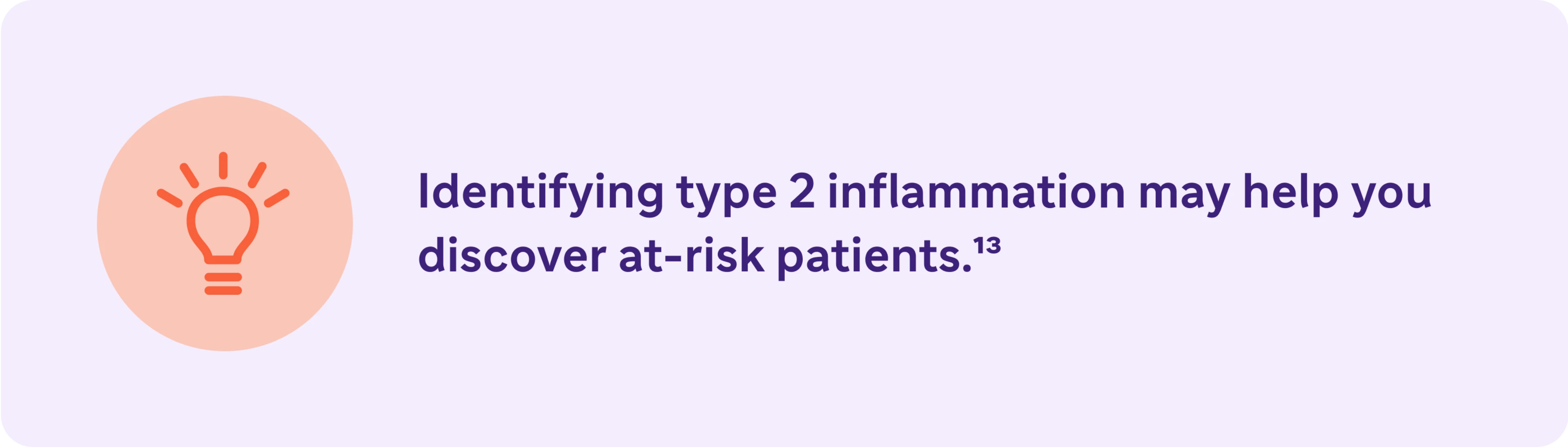 Identifying type 2 inflammation may help you discover at-risk patients.