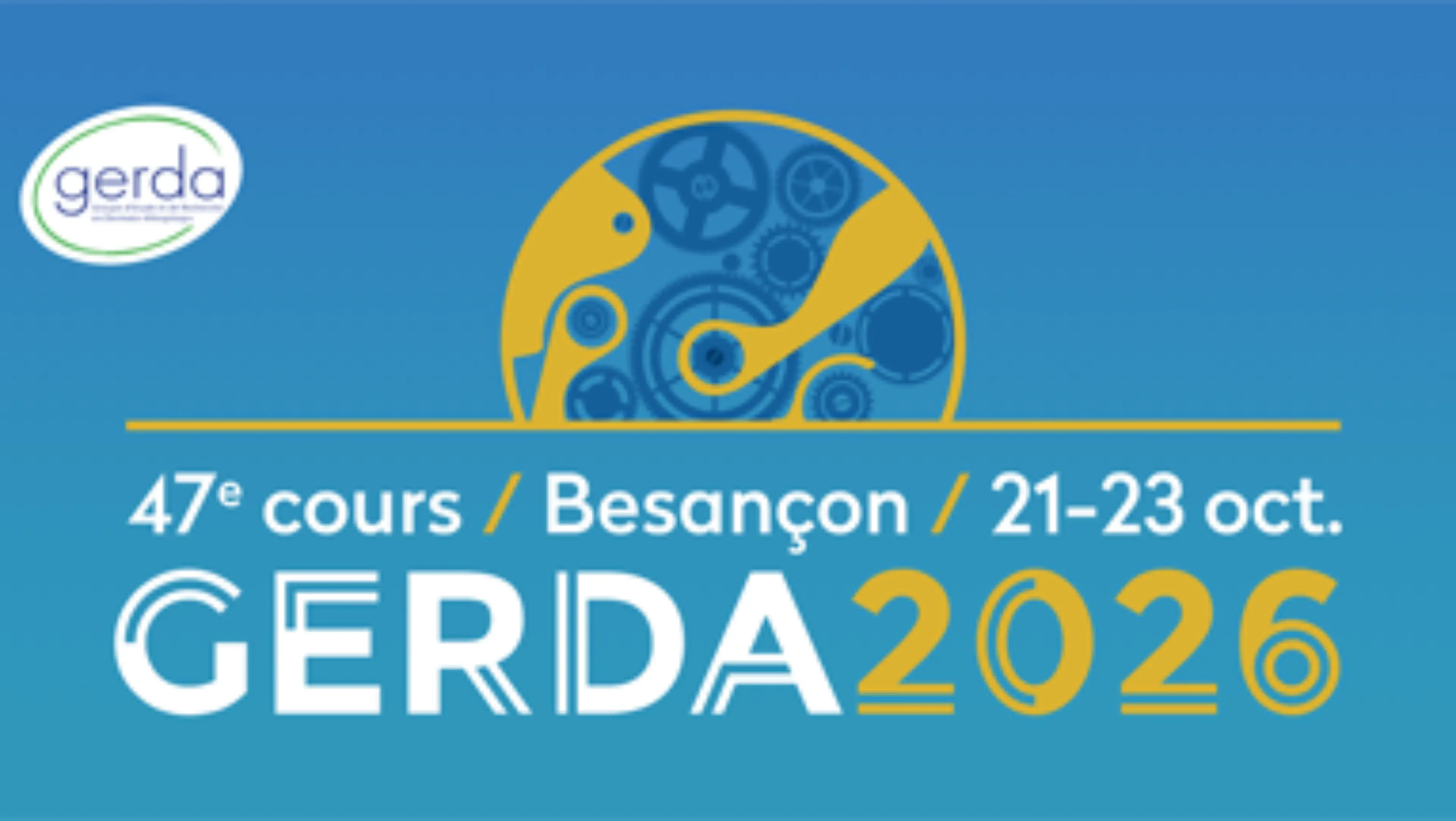 GERDA 2026, 47ème cours, Besançon, 21-23 octobre