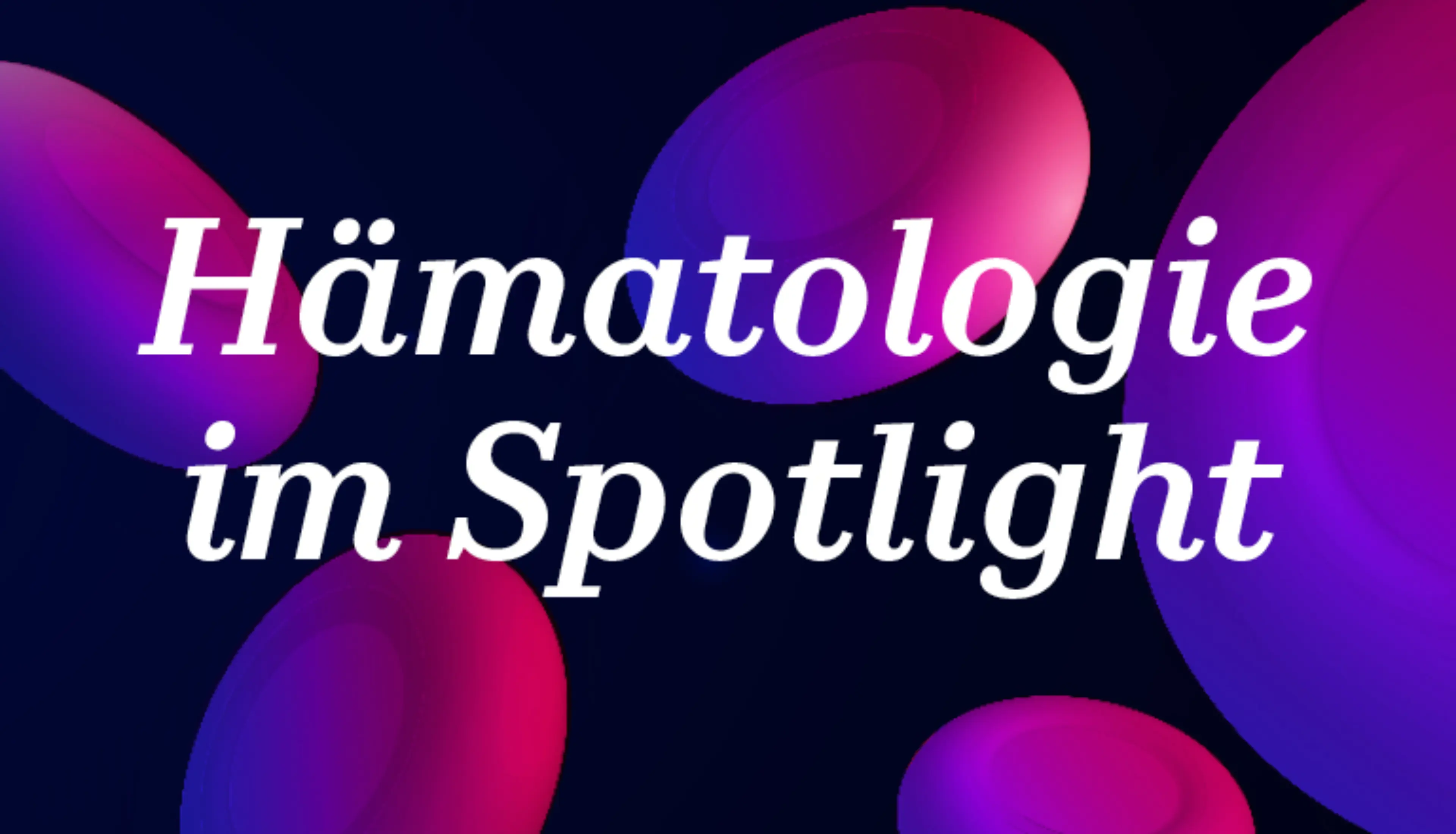 Header Hämatologie im Spotlight
