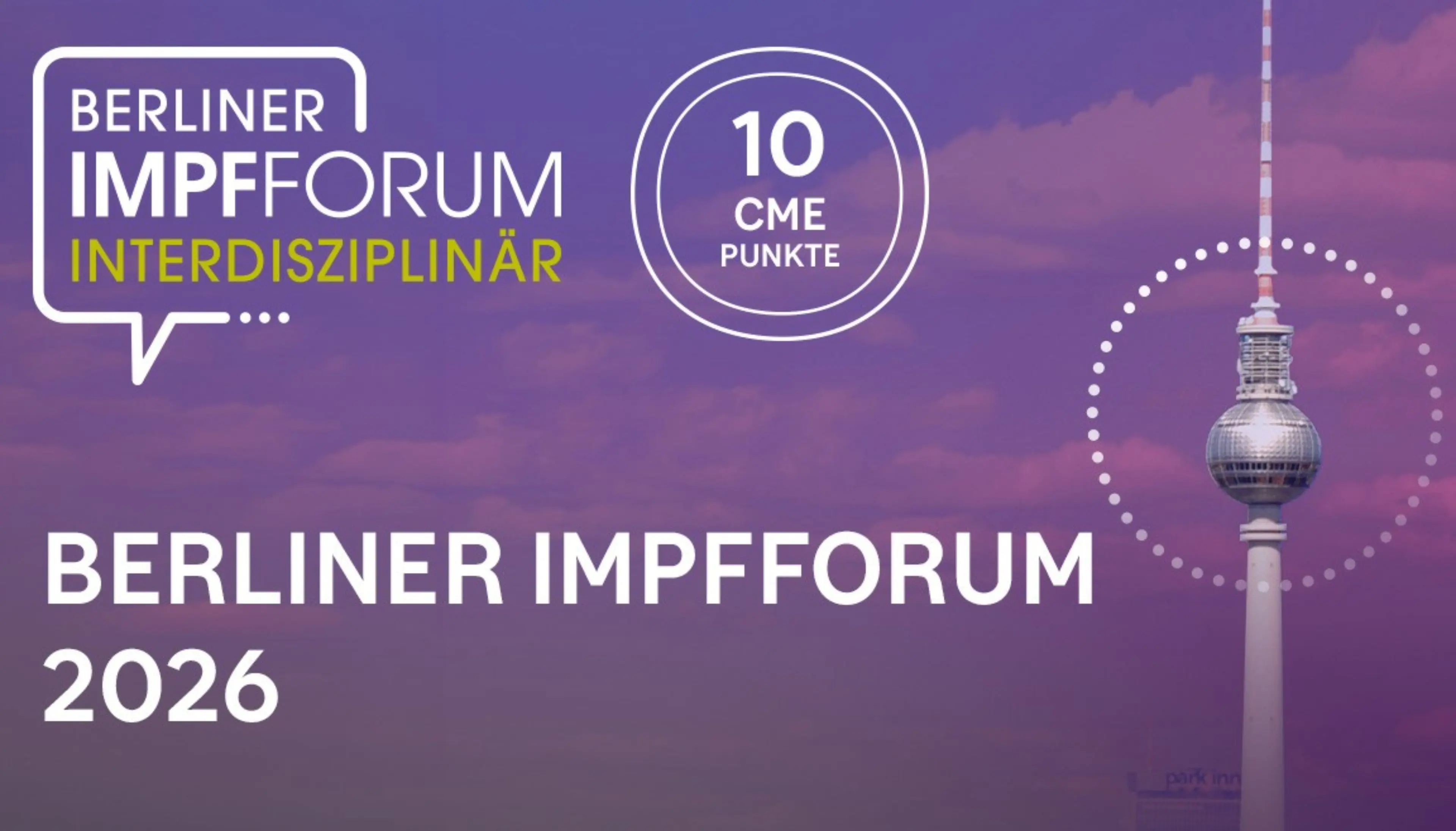 Berliner Impfforum 2026 interdisziplinär am 9. und 10. Oktober, 10 CME-Punkte