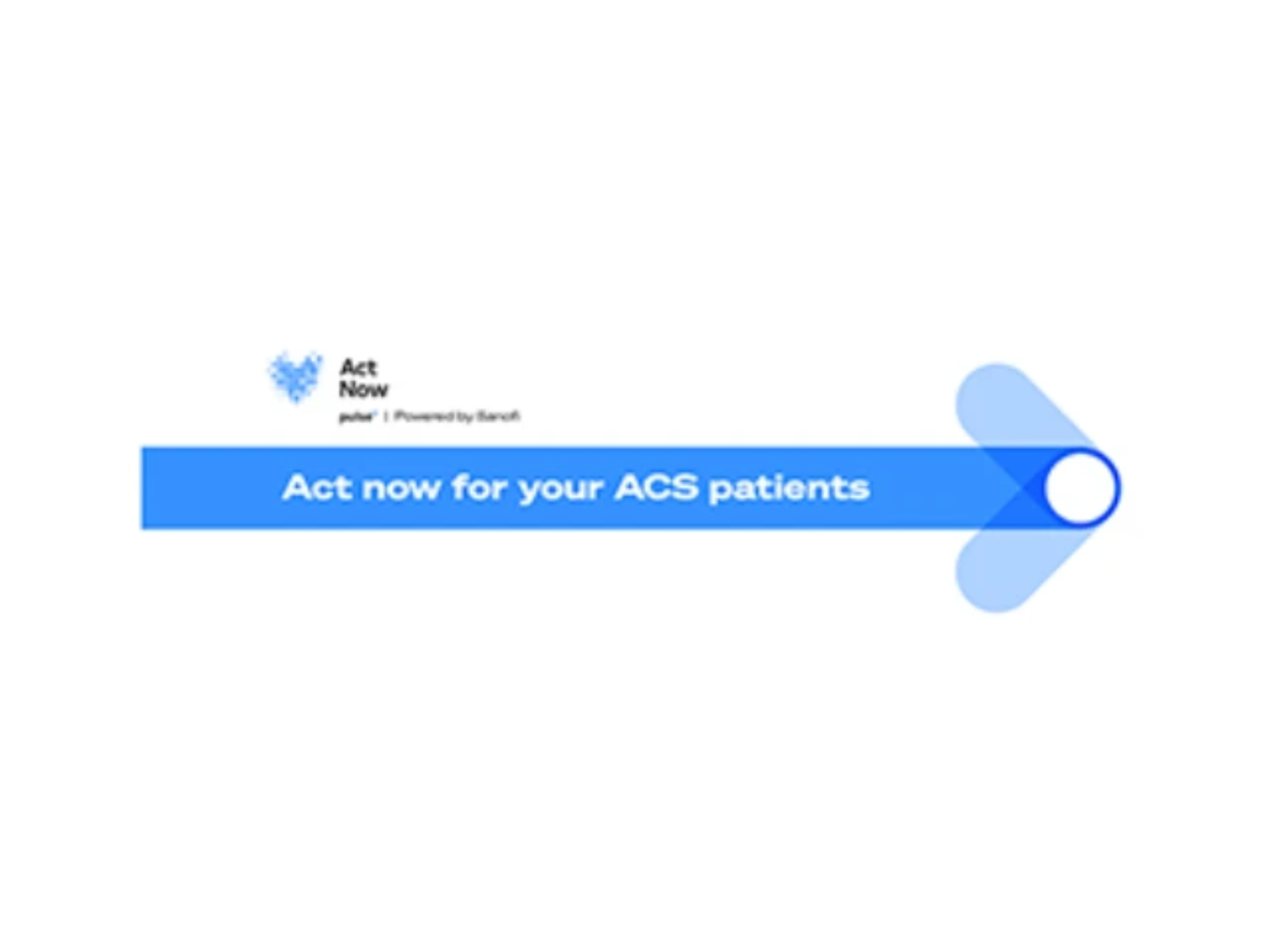 Act Now for your ACS Patients