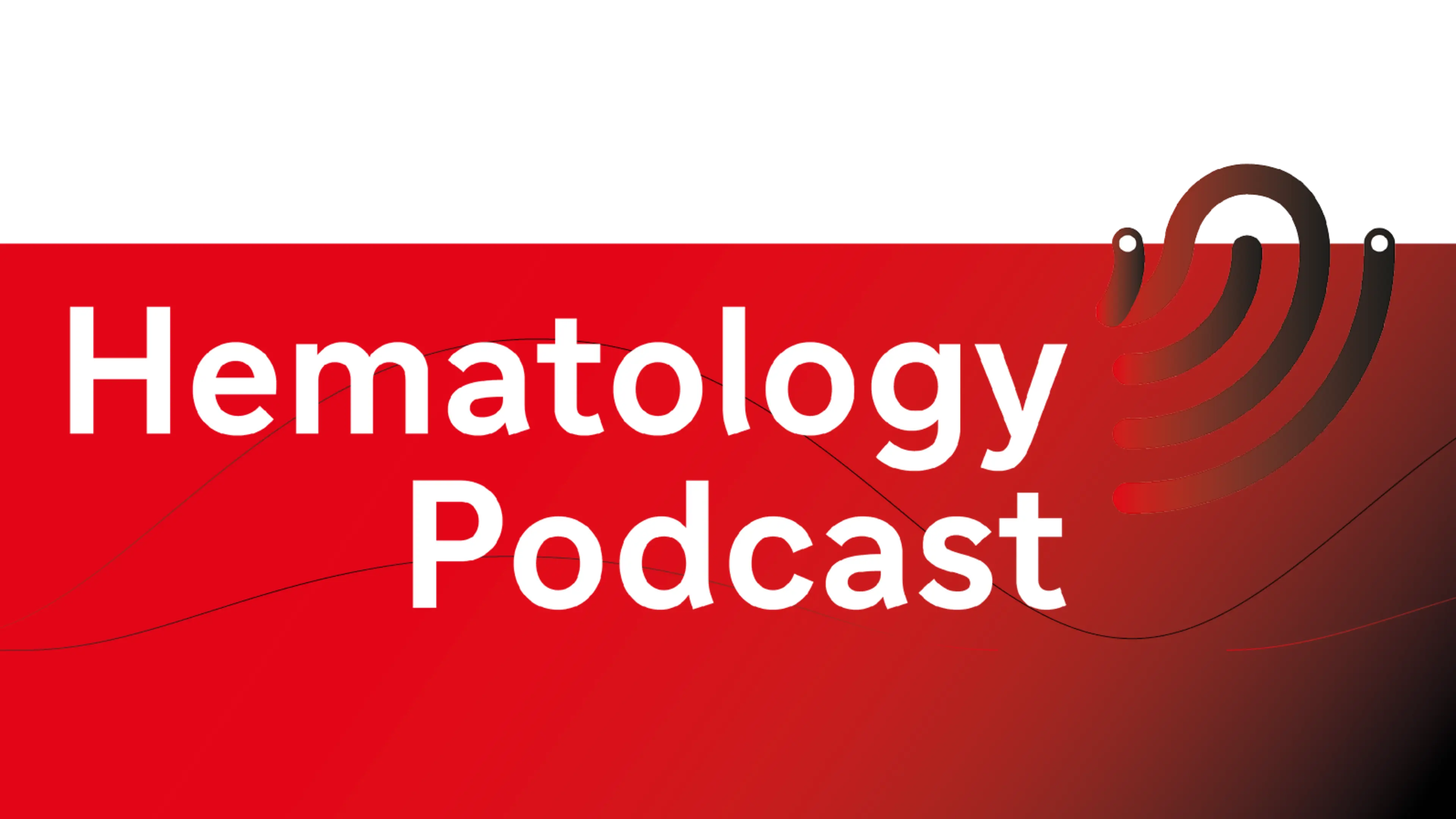HEMATOLOGY PODCAST OVERVIEW PAGE