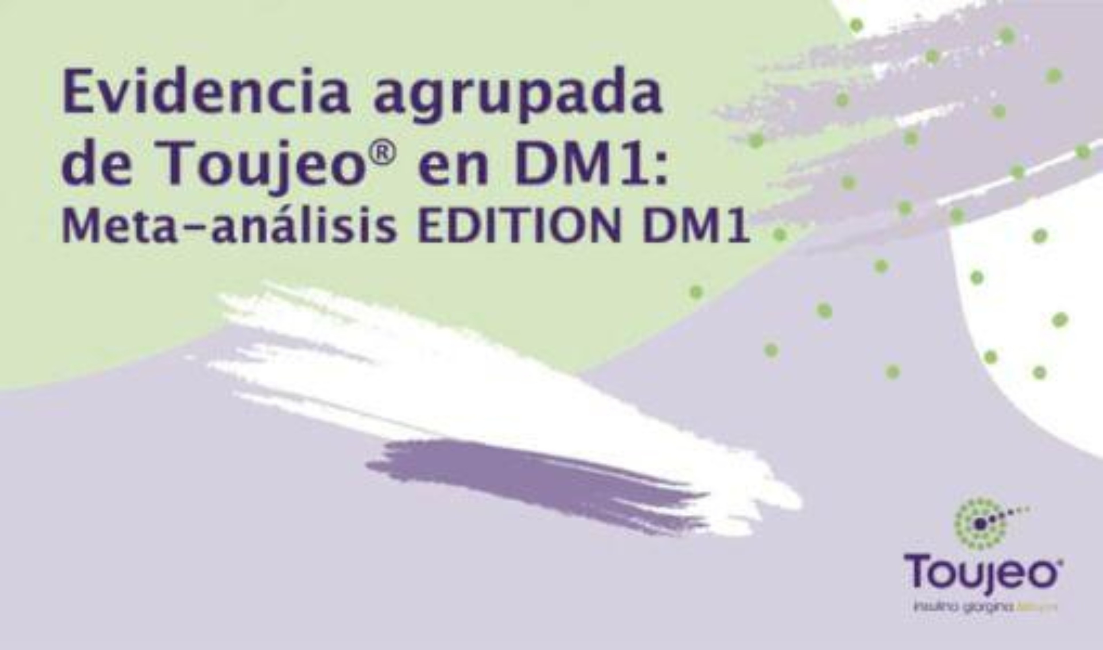 Evidencia agrupada de Toujeo® en DM1_ Meta-análisis EDITION DM1