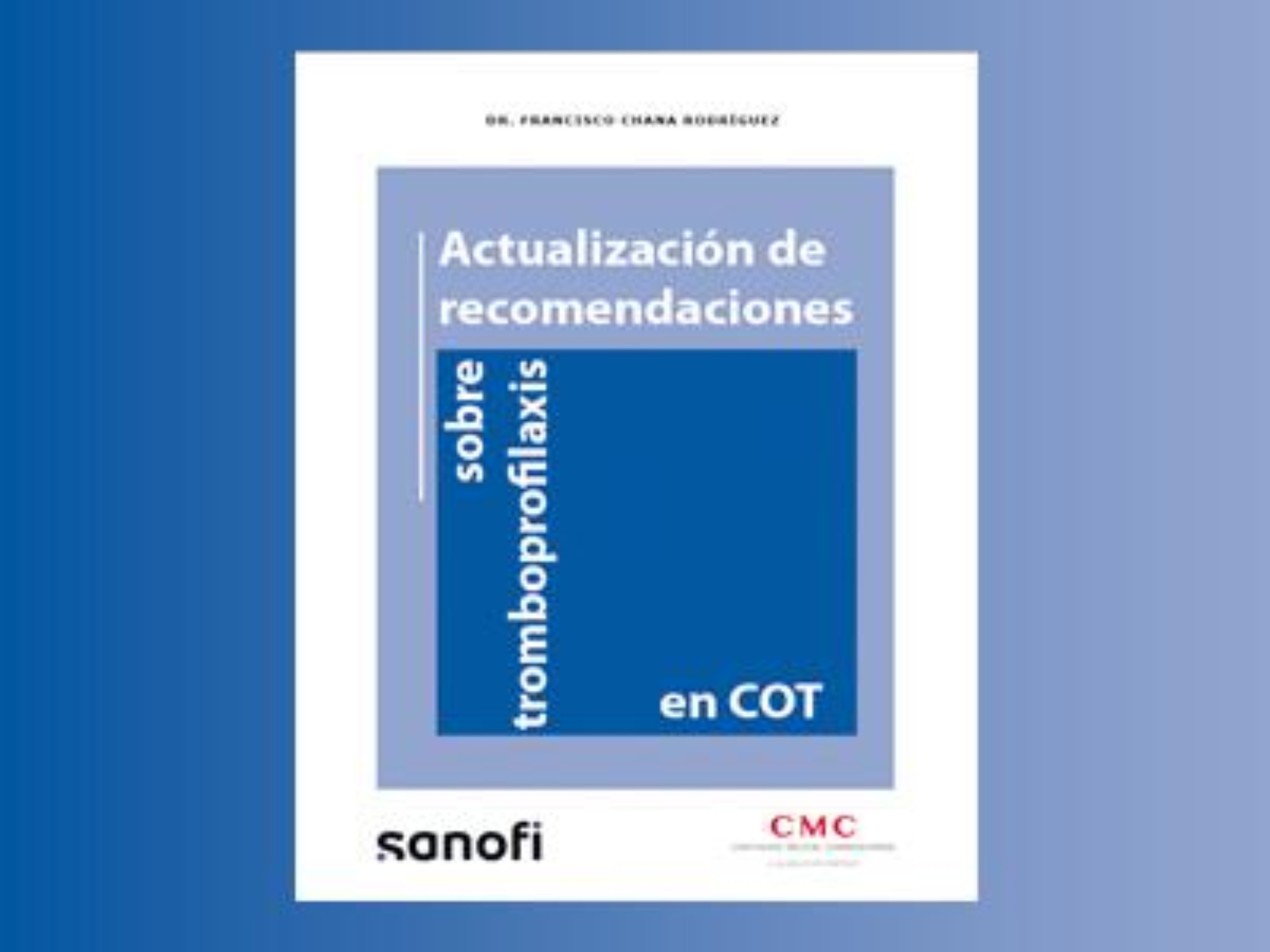actualizacion-recomendaciones-tromboprofilaxis-cot-doctor-francisco-chana-th