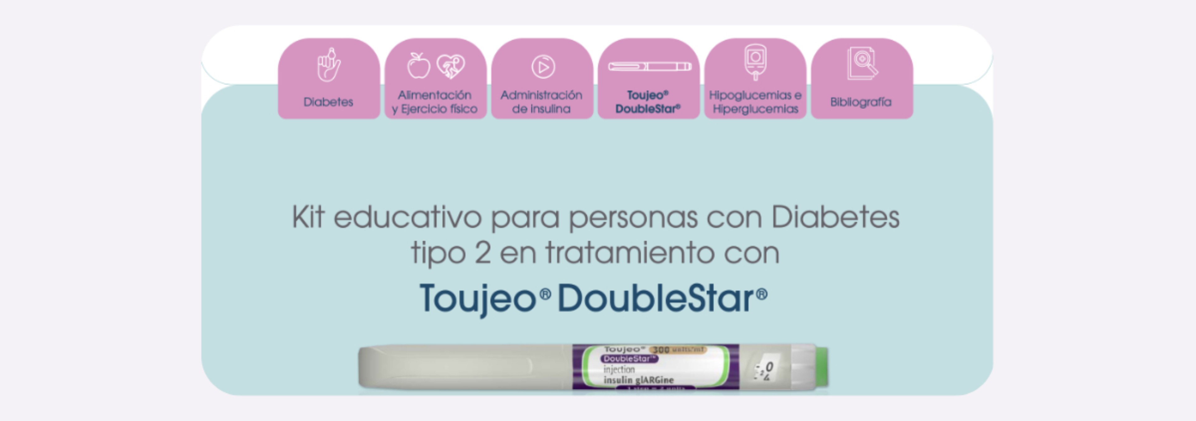 Kit educativo para personas con diabetes tipo 2 en tratamiento con Toujeo® DoubleStar®