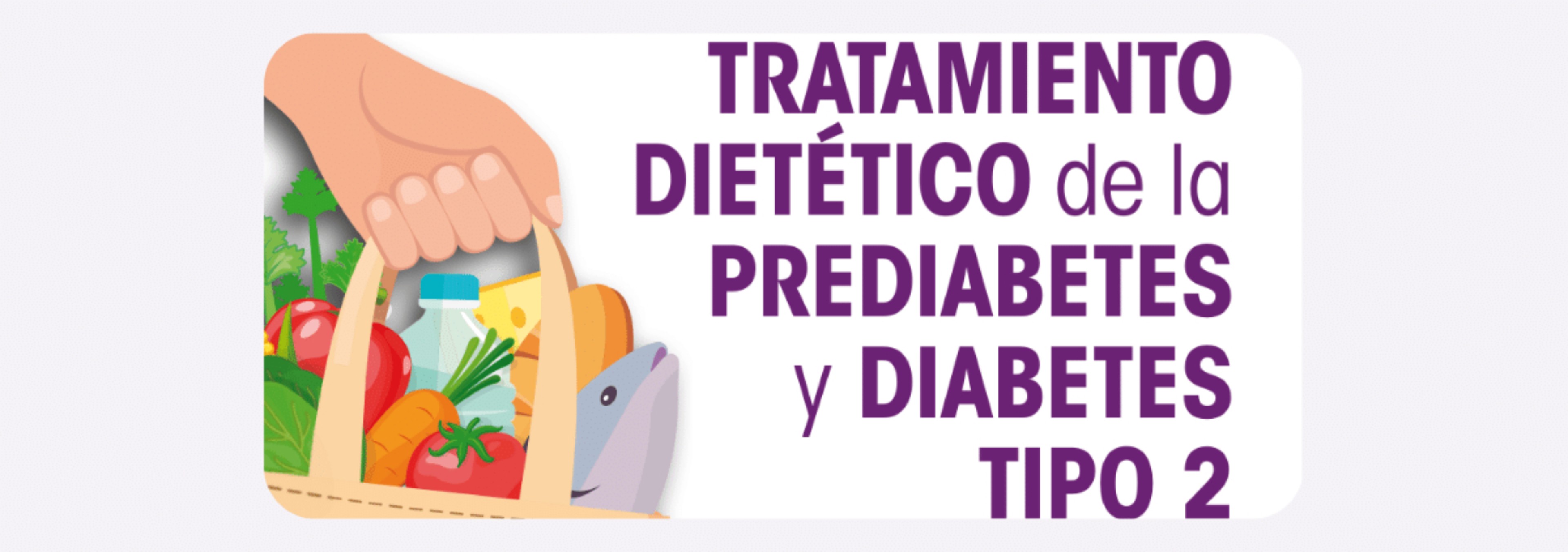 ACTUALIZACIÓN EN EL TRATAMIENTO DIETÉTICO DE LA PREDIABETES Y DIABETES TIPO 2