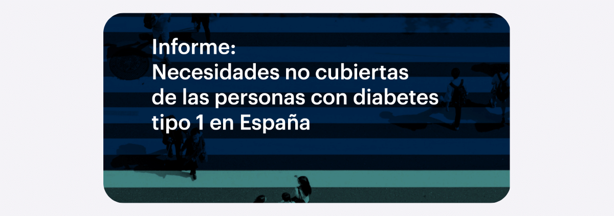 Necesidades no cubiertas de las personas con diabetes tipo 1 en españa