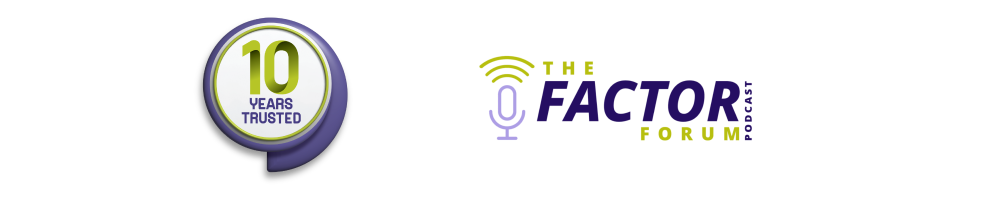 Image featuring a '10 Years Trusted' emblem with 'The Factor Forum' podcast logo