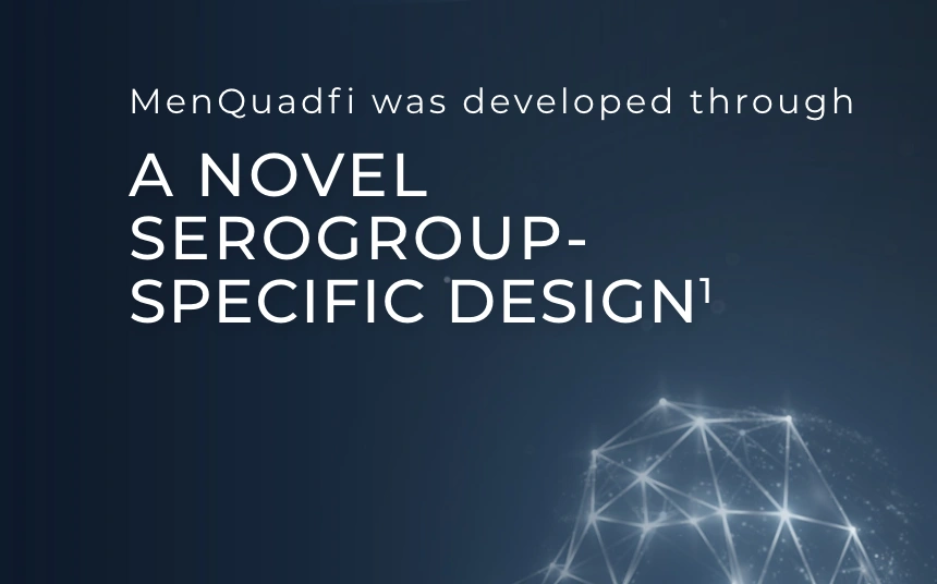 Graphic with text stating MenQuadfi was developed through a novel serogroup-specific design