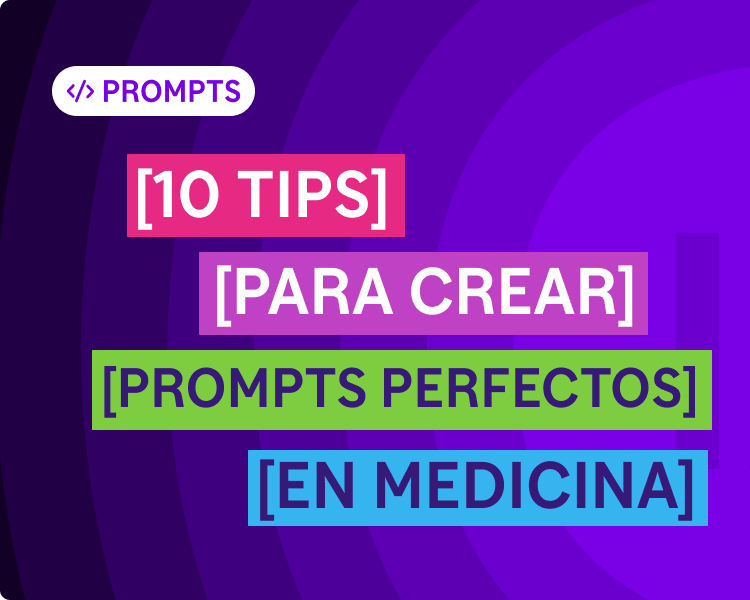 10-tips-para-crear-prompts-ia-perfectos-medicina