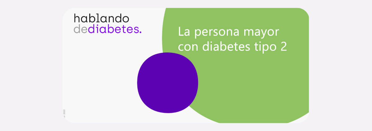 Resumen Sesión : “La persona mayor con Diabetes tipo 2”