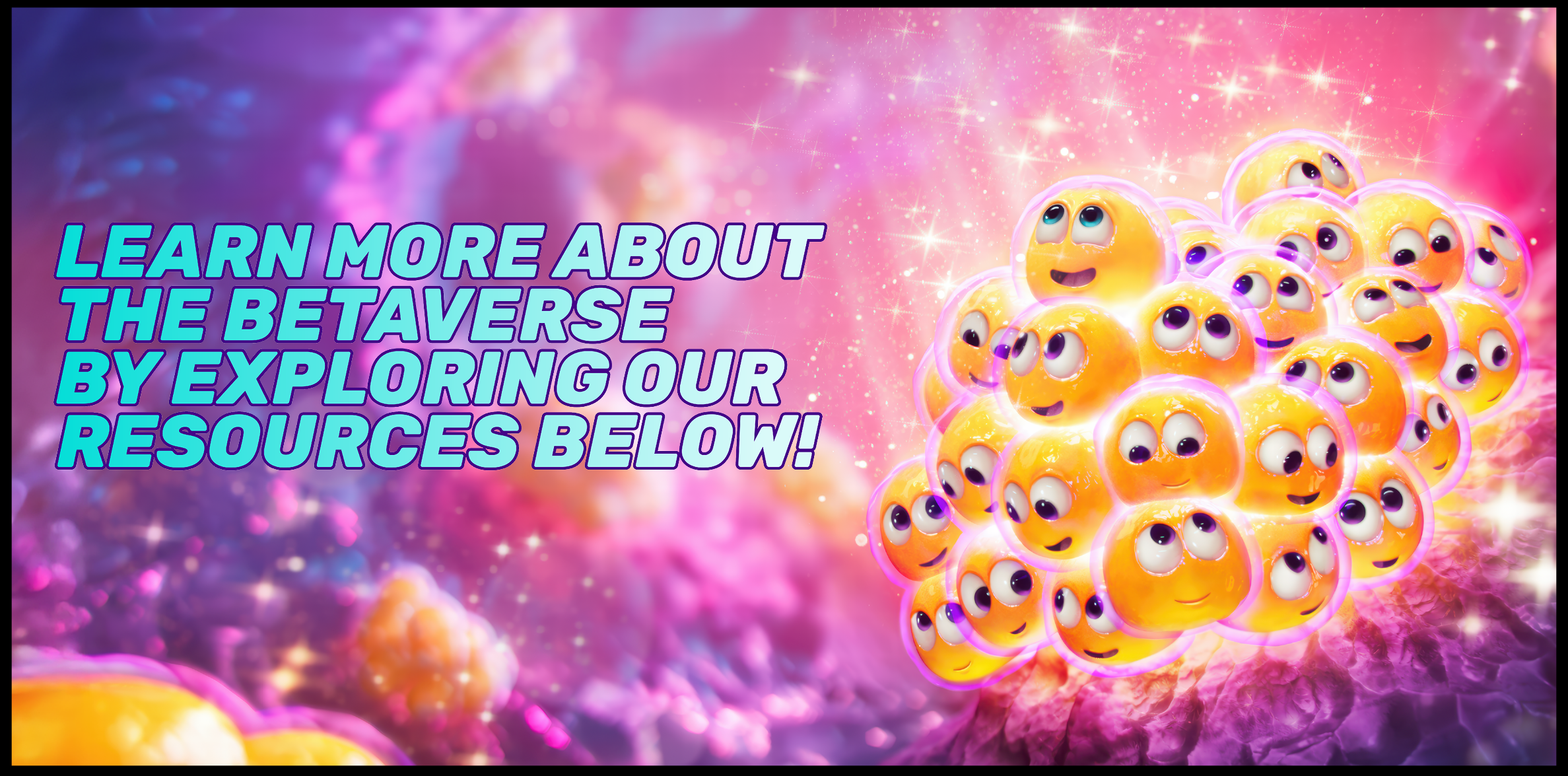 Cheerful beta cells in the ‘Betaverse’. The text reads ‘LEARN MORE ABOUT THE BETAVERSE BY EXPLORING OUR RESOURCES BELOW!