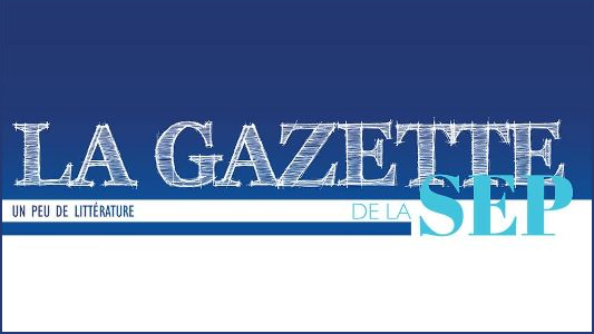La Gazette de la SEP. Un peu de littérature.