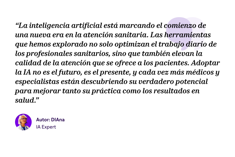 Entrecomillado final de DIana sobre el Top 5 herramientas IA para optimizar y mejorar la atención sanitaria 